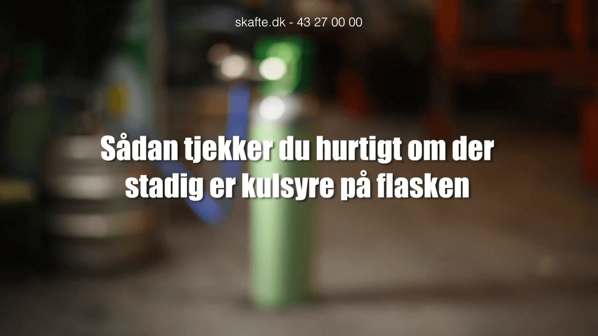 Tjek om der er kulsyre på kulsyreflasken